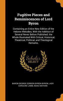 Fugitive Pieces and Reminiscences of Lord Byron... 0344211843 Book Cover