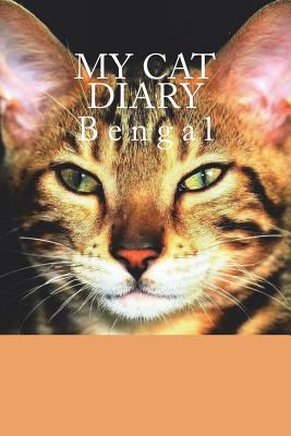 My cat diary: Bengal 1723015423 Book Cover