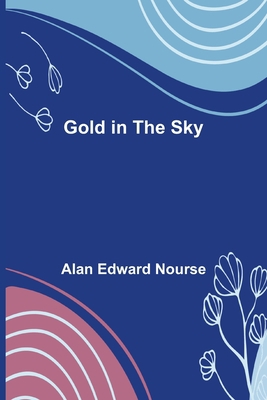 Gold in the Sky 9356085307 Book Cover