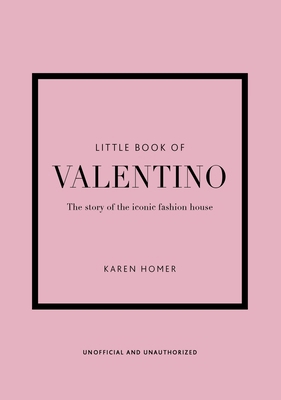 Little Book of Valentino: The Story of the Icon... 1802790144 Book Cover