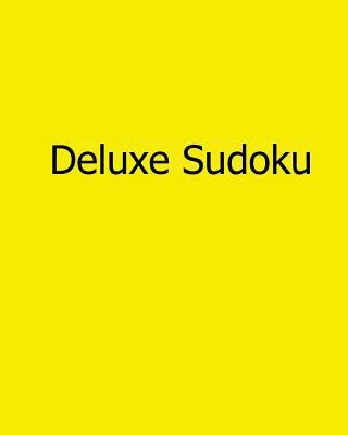 Deluxe Sudoku: Fun, Large Print Sudoku Puzzles [Large Print] 1482542889 Book Cover