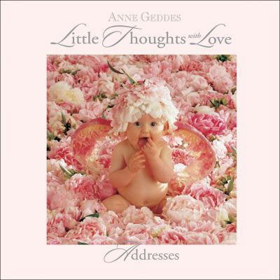 Anne Geddes: Little Thoughts with Love: Address... 0836219252 Book Cover
