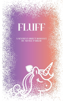 Fluff: A Sentient Object Romance B0DG6539YY Book Cover