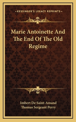 Marie Antoinette And The End Of The Old Regime 1163521086 Book Cover