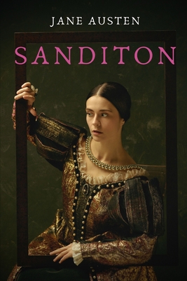 Sanditon: the unfinished novel by Jane Austen (... B083XX648R Book Cover