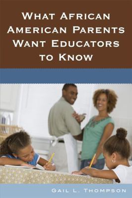 What African American Parents Want Educators to... 1578867436 Book Cover