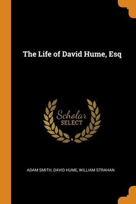 The Life of David Hume, Esq 0343675129 Book Cover