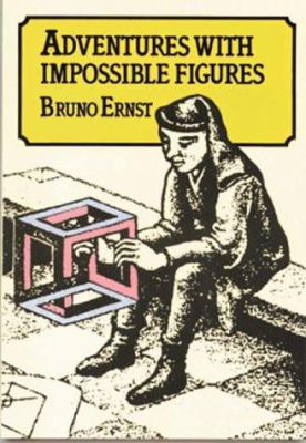 Adventures With Impossible Figures 0906212545 Book Cover