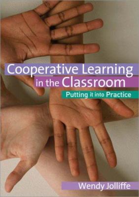 Cooperative Learning in the Classroom: Putting ... 1412923808 Book Cover