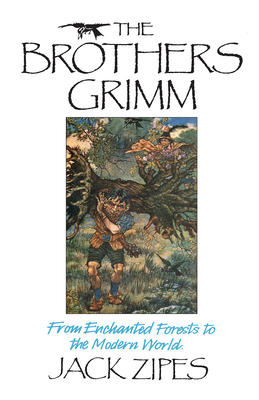 The Brothers Grimm: From Enchanted Forests to t... 0415900816 Book Cover