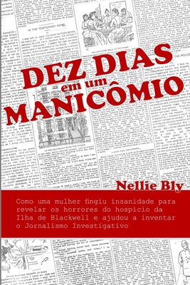 Dez Dias em um Manicômio: Como uma Mulher Fingi... [Portuguese] B08SGZ7RQG Book Cover
