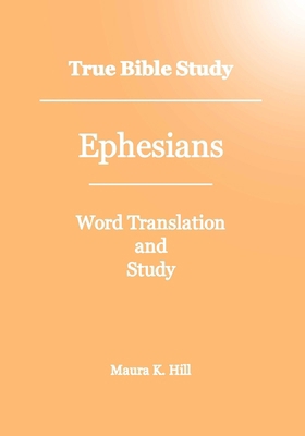 True Bible Study - Ephesians 1438278411 Book Cover