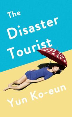 Disaster Tourist 1788163141 Book Cover
