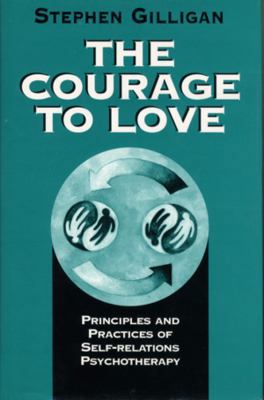 Courage to Love: Principles and Practices of Se... 0393702472 Book Cover