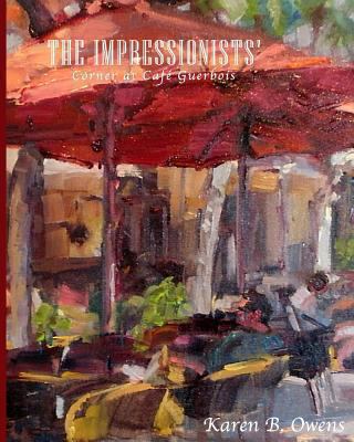 The Impressionists' Corner at Café Guerbois 1493720937 Book Cover
