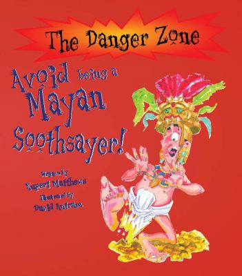 Avoid Being a Mayan Soothsayer!. Written by Rup... 1905638329 Book Cover