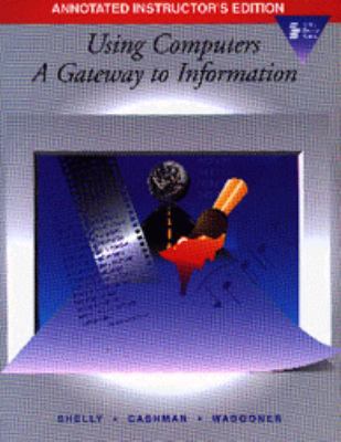 Using Computers: A Gateway to Information 087709411X Book Cover