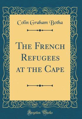 The French Refugees at the Cape (Classic Reprint) 1528290089 Book Cover