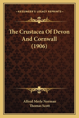 The Crustacea Of Devon And Cornwall (1906) 1167049969 Book Cover