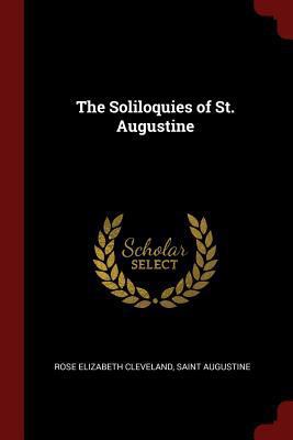 The Soliloquies of St. Augustine 1375510088 Book Cover
