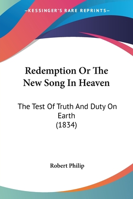 Redemption Or The New Song In Heaven: The Test ... 1104371839 Book Cover