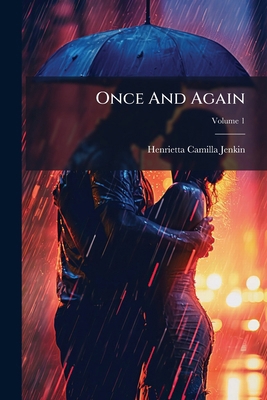 Once And Again: A Novel; Volume 1 1279812788 Book Cover