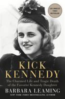 Kick Kennedy: The Charmed Life and Tragic Death... 1250115930 Book Cover