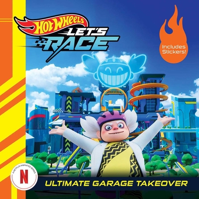 Hot Wheels Let's Race: Ultimate Garage Takeover 1640365605 Book Cover