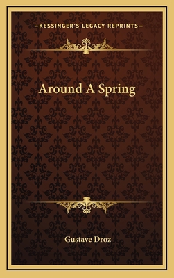 Around a Spring 1163855030 Book Cover