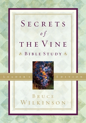 Secrets of the Vine Leader's Guide: Breaking Th... 1590528581 Book Cover