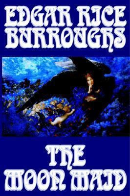 The Moon Maid by Edgar Rice Burroughs, Science ... 1592247091 Book Cover