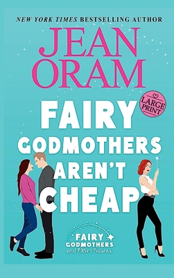 Fairy Godmothers Aren't Cheap: A Sweet Romantic... [Large Print] B0F7ZC3G8R Book Cover