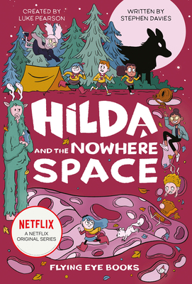 Hilda and the Nowhere Space: Hilda Netflix Tie-... 191117150X Book Cover