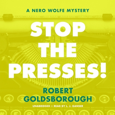 Stop the Presses!: A Nero Wolfe Mystery 1799908844 Book Cover