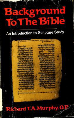 Background to the Bible: An Introduction to Scr... 0892830557 Book Cover