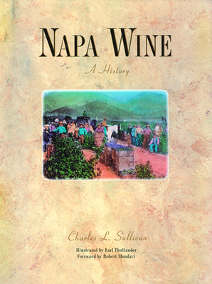 Napa Wine: A History from Mission Days to Present 1891267078 Book Cover