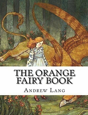 The Orange Fairy Book (Annotated) B099YKK1MK Book Cover