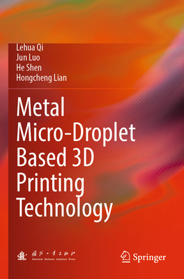 Metal Micro-Droplet Based 3D Printing Technology 9819909678 Book Cover