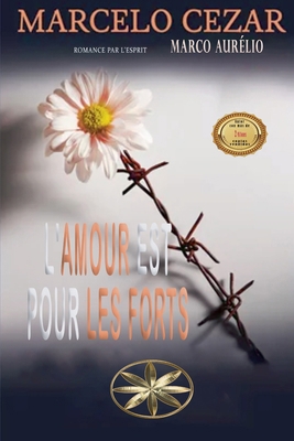 L'amour Est Pour Les Forts B0FVTG4JMQ Book Cover