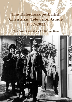 The Kaleidoscope British Christmas Television G... 190020360X Book Cover