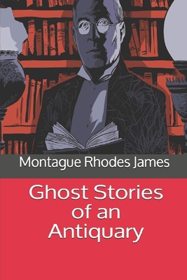 Paperback Ghost Stories of an Antiquary illustrated Book