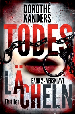 Todeslächeln, Band 2 - Versklavt: Thriller [German] 1532980752 Book Cover