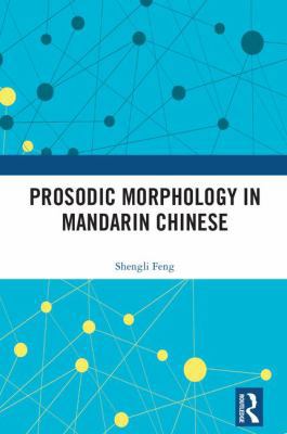 Prosodic Morphology in Mandarin Chinese 1138228354 Book Cover