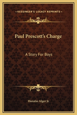 Paul Prescott's Charge: A Story For Boys 1169290620 Book Cover