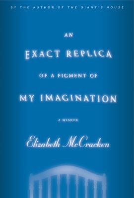 Exact Replica of a Figment of My Imagination 0316027677 Book Cover