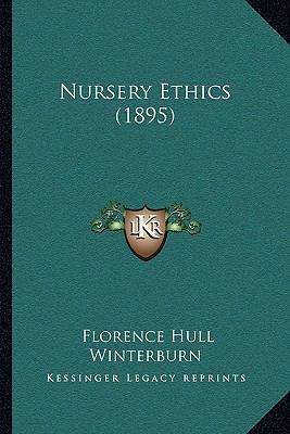 Nursery Ethics (1895) 1164889559 Book Cover