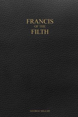 Francis of the Filth 1387159534 Book Cover