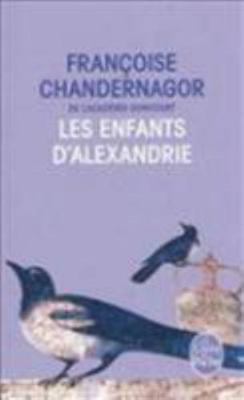 Les Enfants D'Alexandrie ( La Reine Oubliee, To... [French] 2253177407 Book Cover