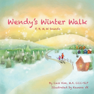 Wendy's Winter Walk: P, B, M, W Sounds 1953809006 Book Cover