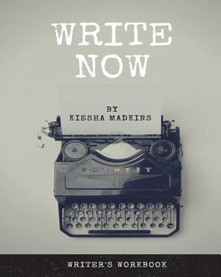 Write Now Writer's Workbook 1985887754 Book Cover